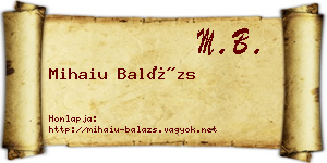 Mihaiu Balázs névjegykártya